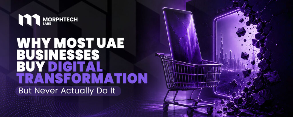 Digital transformation in the UAE - MorphTech Labs blog cover showing a shopping cart carrying a tablet through a breaking wall