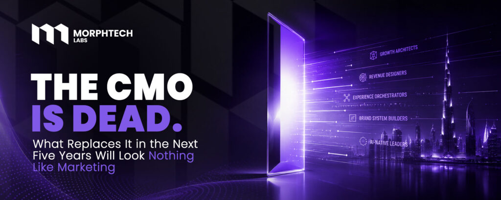 The CMO is dead — MorphTech Labs blog cover showing a glowing doorway opening onto growth architects, revenue designers and AI-native leaders above a Dubai skyline